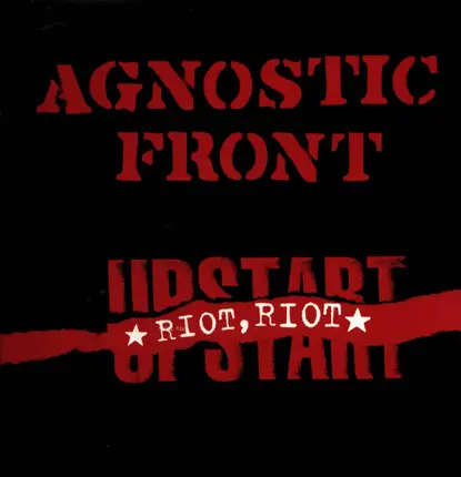 Agnostic Front - Riot, Riot, Upstart