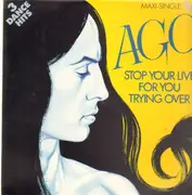 12'' - Ago - Stop Your Life / For You / Trying Over
