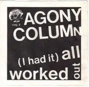 Agony Column - (I Had It) All Worked Out