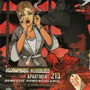 CD - Agoraphobic Nosebleed / Apartment 213 - Domestic Powerviolence