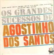 Agostinho Dos Santos - Os Grandes Sucessos De Agostinho Dos Santos