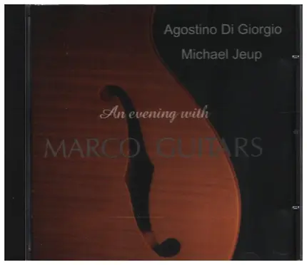 Agostini Di Giorgio, Michael Jeup - An Evening with Marco Guitars