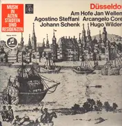 Steffani / Wilderer / Schenk / Corelli - Düsseldorf - Am Hofe Jan Wellems