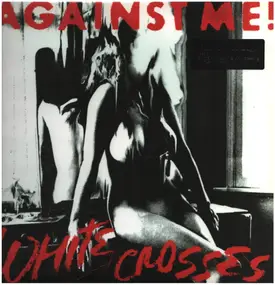 Against Me! - White Crosses