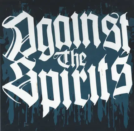 Against The Spirits - Against the Spirits