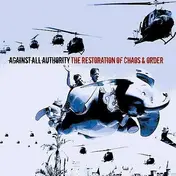 Against All Authority - Restoration Of Chaos &..