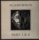 LP - Agamemnon - Part I & II