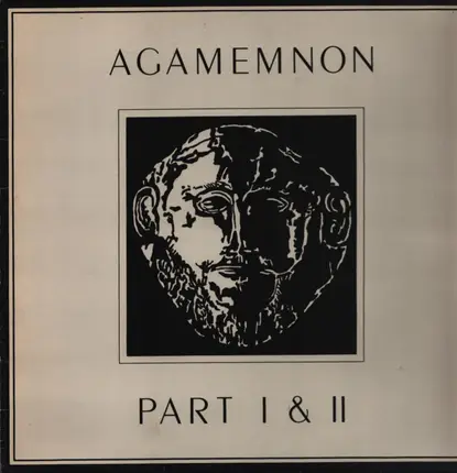 Agamemnon - Part I & II