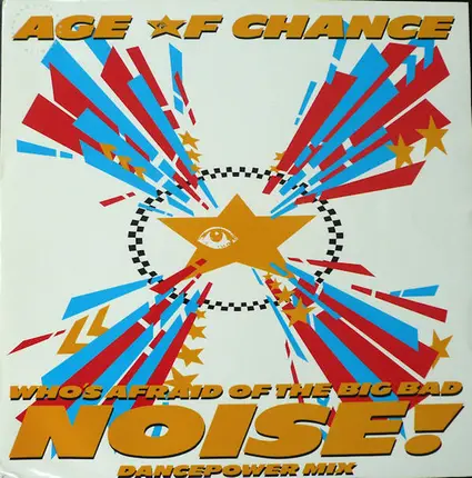Age Of Chance - Who's Afraid Of The Big Bad Noise?