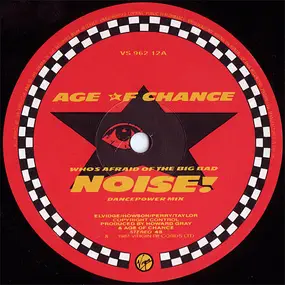 Age of Chance - Who's Afraid Of The Big Bad Noise?