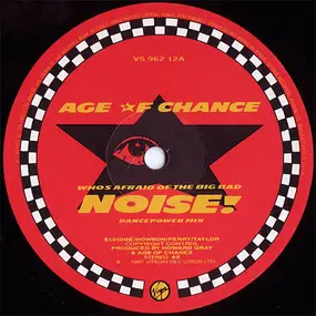 Age of Chance - Who's Afraid Of The Big Bad Noise?