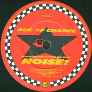 7inch Vinyl Single - Age Of Chance - Who's Afraid Of The Big Bad Noise!