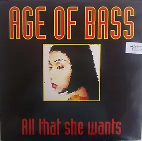 Age Of Bass - All That She Wants