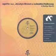 AgeHa feat. Jocelyn Brown & Loleatta Holloway - A Better World (The BeatFreak Remixes)
