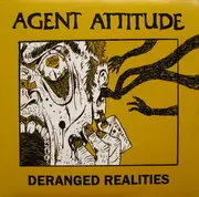 LP - Agent Attitude - Deranged Realities