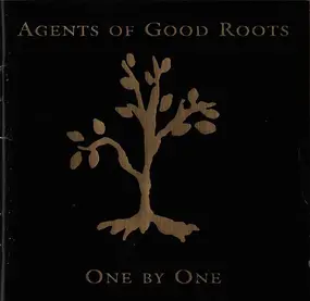 Agents of Good Roots - One by One