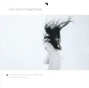 AGF/Delay - Symptoms