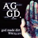 12'' - AG Featuring The Ghetto Dwellas - God Made Dirt / Flip Shit