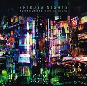Agitation Free - Shibuya Nights (Live In Tokyo)