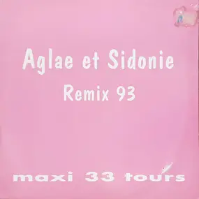 Aglae Et Sidonie - Aglae Et Sidonie Remix 93