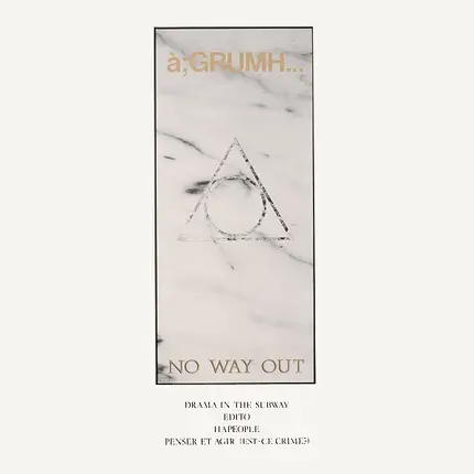 à;GRUMH... - No Way Out