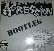 Agression - Bootleg - Recorded Live At CBGB's In New York, 1985