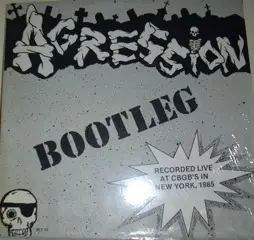 Agression - Bootleg - Recorded Live At CBGB's In New York, 1985
