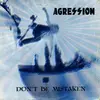 LP - Agression - Don't Be Mistaken