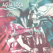 Agua Loca - Toca