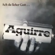 LP - Aguirre - Ach du lieber Gott...