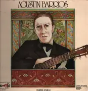 Double LP - Agustín Barrios Mangoré - 1885-1944