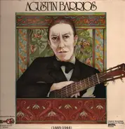 Agustín Barrios Mangoré - 1885-1944