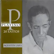 Agustin Lara - Serie Platino 20 Exitos