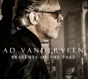 Ad Vanderveen - Presents From The Past / Requests Revisited