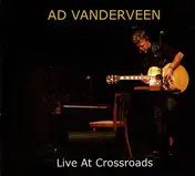 Ad Vanderveen - Live At Crossroads