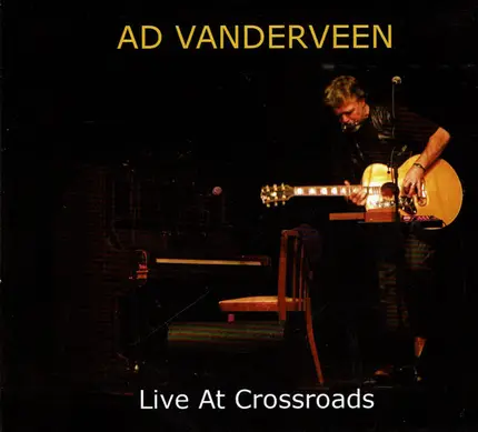 Ad Vanderveen - Live At Crossroads
