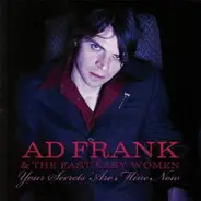 Ad Frank & The Fast Easy Women - Your Secrets Are Mine Now
