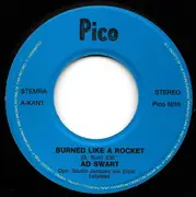 7inch Vinyl Single - Ad Swart - Burned Like A Rocket