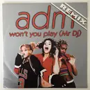 12inch Vinyl Single - Adm - Won't You Play (Mr. DJ) (Remix)