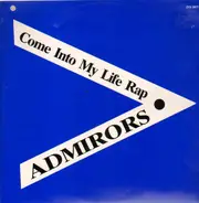 Admirors - Come Into My Life Rap