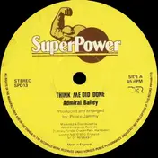 admiral bailey - Think Me Did Done