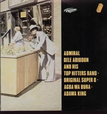 Admiral Dele Abiodun & Son - Top Hitters Band