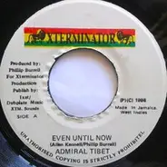 Admiral Tibet - Even Until Now