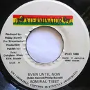7inch Vinyl Single - Admiral Tibet - Even Until Now