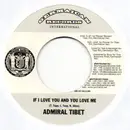 7inch Vinyl Single - Admiral Tibet - If I Love You And You Love Me