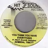 7inch Vinyl Single - Admiral Tibet - You Think You Have Everything