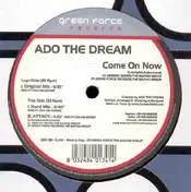 ADO THE DREAM - COME ON NOW