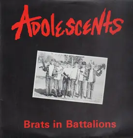 The Adolescents - Brats in Battalions