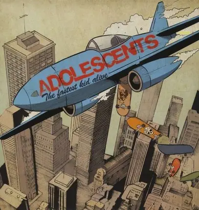 ADOLESCENTS - FASTEST KID ALIVE