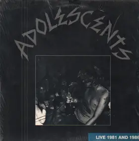 The Adolescents - Live 1981 and 1986